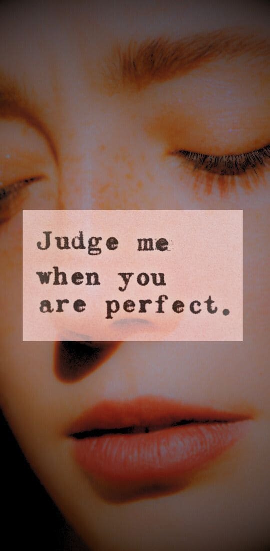 “Judge me when you are perfect.” Attitude English Status